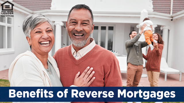 Upholding the “Customer for Life” Philosophy, Benefits of Reverse Mortgages